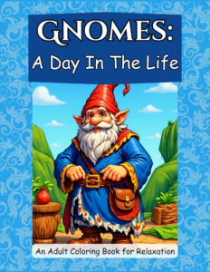 Gnomes: A Day In The Life