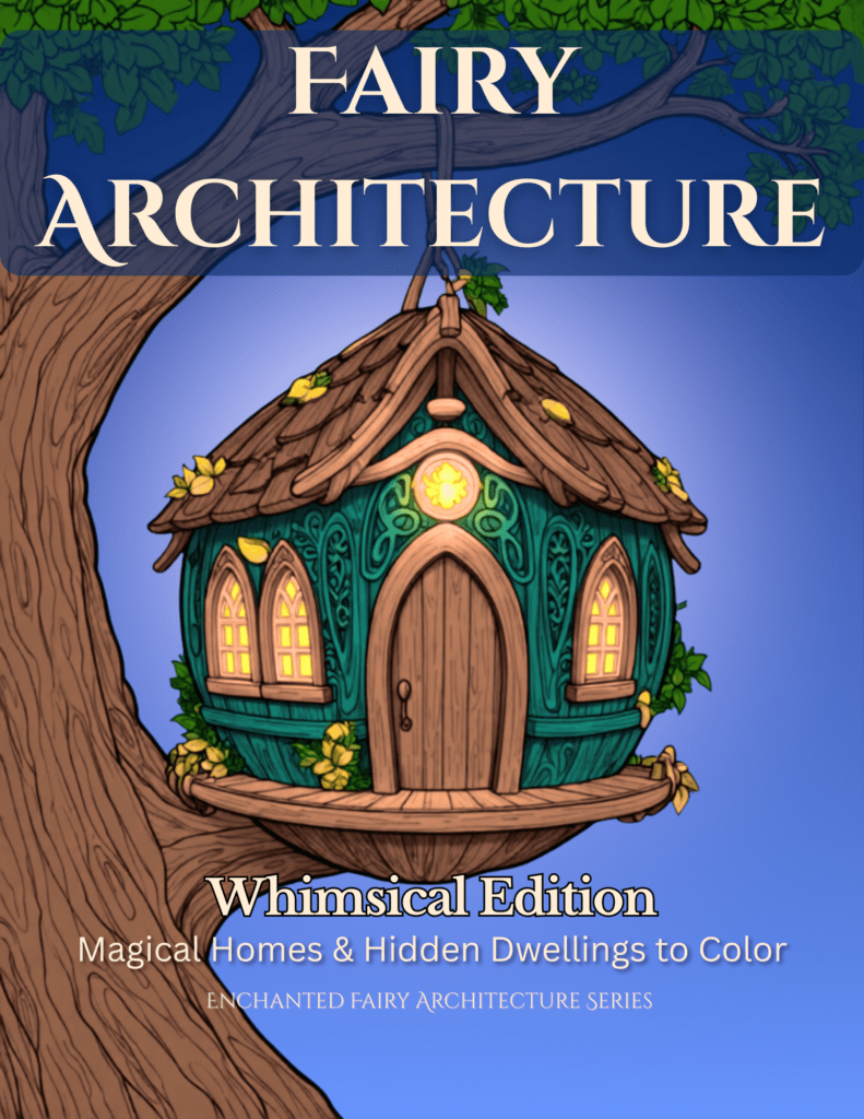 Fairy Architecture: Whimsical Edition